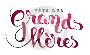 GrandmotherÃ¢â¬â¢s day in French : FÃÂªte des Grands-MÃÂ¨res photo